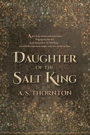 Daughter of the Salt King by A.S. Thornton
