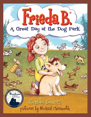 Frieda B. A Great Day at the Dog Park by Renata Bowers