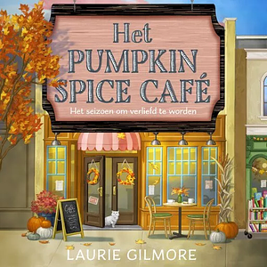 Het Pumpkin Spice Café by Laurie Gilmore