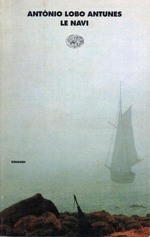 Le navi by António Lobo Antunes