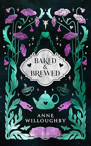 Baked & Brewed by Anne Willoughby