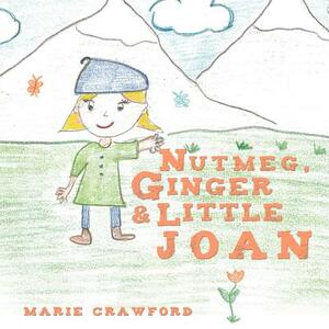 Nutmeg, Ginger and Little Joan by Marie Crawford