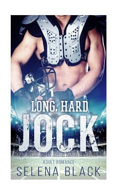 Long Hard Jock: Adult Romance by Selena Black