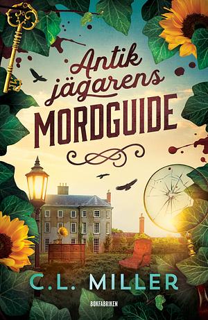 Antikjägarens mordguide by C.L. Miller, Anders Tengner