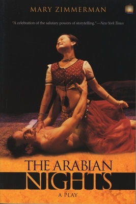 The Arabian Nights: A Play by Mary Zimmerman