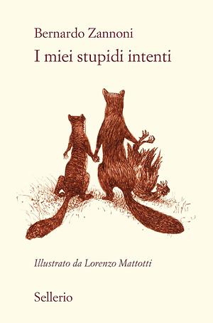 I Miei Stupidi Intenti by Bernardo Zannoni