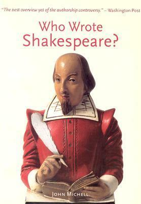 Who Wrote Shakespeare? by John Michell