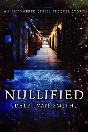 Nullified by Dale Ivan Smith