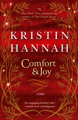 Comfort & Joy: A Fable by Kristin Hannah