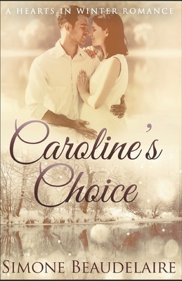 Caroline's Choice by Simone Beaudelaire