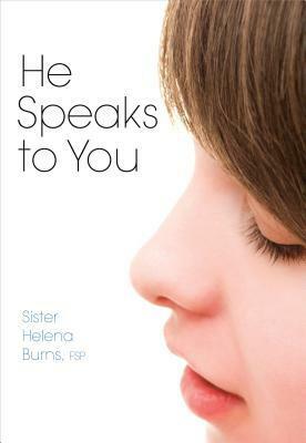 He Speaks to You by FSP, Helena Burns