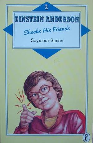 Einstein Anderson Shocks His Friends by Seymour Simon