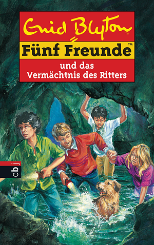 Fünf Freunde und das Vermächtnis des Ritters by Enid Blyton, Claude Voilier