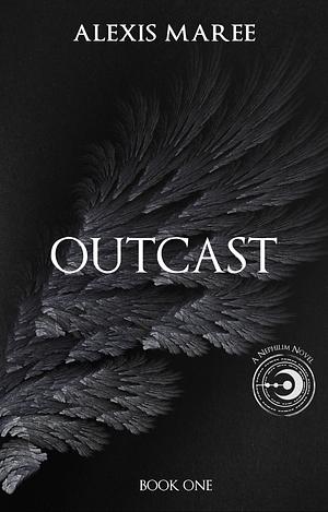 Outcast: A Nephilim Novel by Alexis Maree