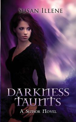 Darkness Taunts by Susan Illene