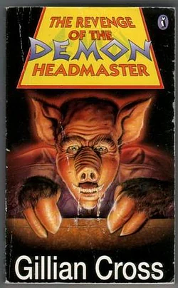 The Revenge of the Demon Headmaster by Gillian Cross