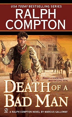 Death of a Bad Man by Ralph Compton, Marcus Galloway