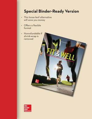 Fit & Well Alternate Edition: Core Concepts and Labs in Physical Fitness and Wellness Loose Leaf Edition with Connect Access Card and Livewell Access by Paul Insel, Walton Roth, Thomas Fahey