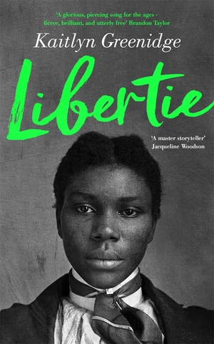 Libertie by Kaitlyn Greenidge