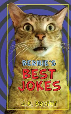 Bernie's Best Jokes by J. E. Bright