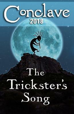 Conclave (2018): The Trickster's Song by Lara Bernhardt