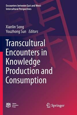 Transcultural Encounters in Knowledge Production and Consumption by 