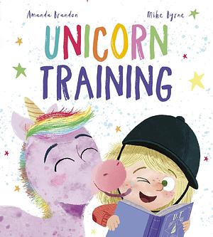 Unicorn Training by Amanda Brandon