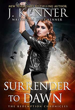 Surrender to Dawn by Julie Kenner, J. Kenner