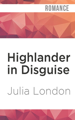 Highlander in Disguise by Julia London