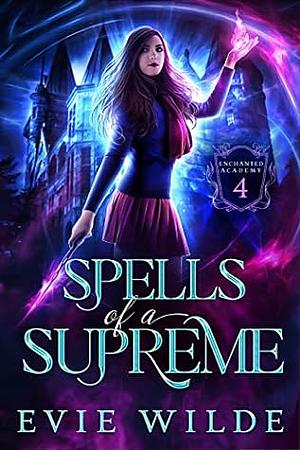 Spells of a Supreme by Evie Wilde