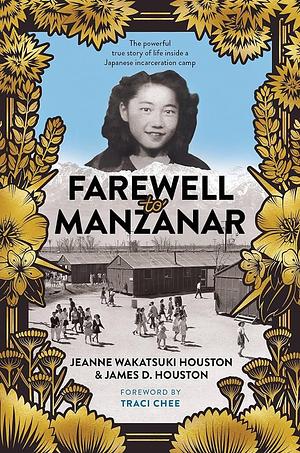 Farewell to Manzanar 50th Anniversary Edition by Jeanne Wakatsuki Houston, James D. Houston