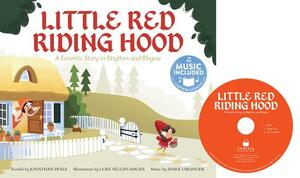 Little Red Riding Hood: A Favorite Story in Rhythm and Rhyme by Jonathan Peale
