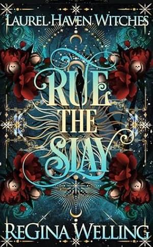 Rue the Slay by ReGina Welling