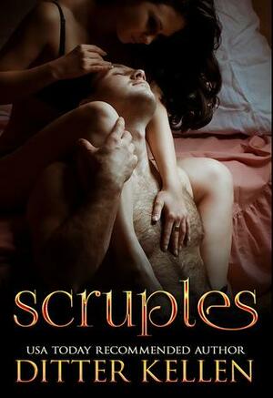 Scruples by Ditter Kellen