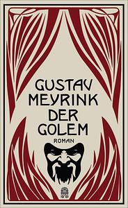 Der Golem: ein Roman by Gustav Meyrink