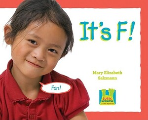 It's F! by Mary Elizabeth Salzmann
