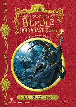 Tales Of Beedle The Bard by J.K. Rowling, J.K. Rowling