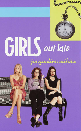 Girls Out Late by Jacqueline Wilson