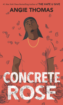 Concrete Rose by Angie Thomas