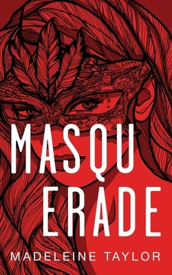 Masquerade by Madeleine Taylor