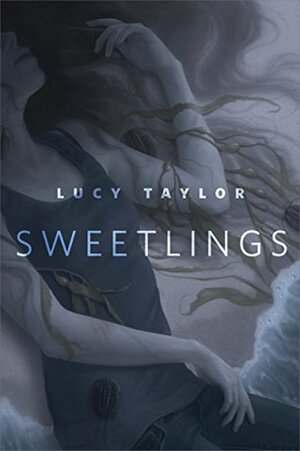 Sweetlings by Lucy Taylor