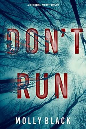 Don't Run (A Taylor Sage FBI Suspense Thriller—Book 3) by Molly Black