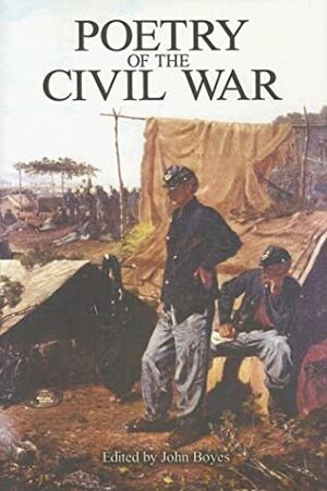 Poetry of the Civil War by John Boyes