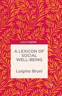 A Lexicon of Social Well-Being by Luigino Bruni, Na Na