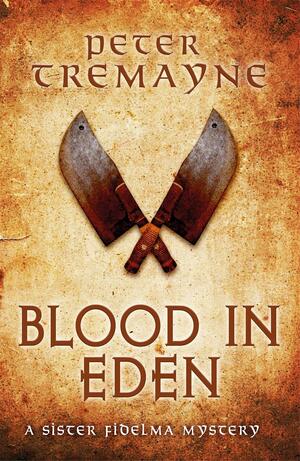 Blood in Eden by Peter Tremayne