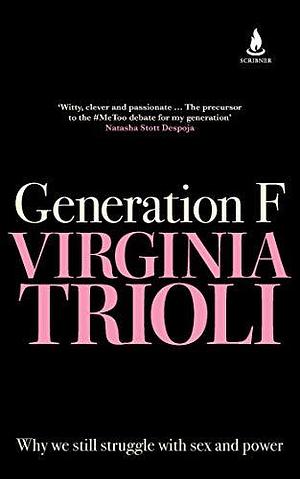 Generation F by Virginia Trioli, Virginia Trioli