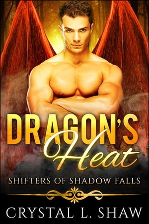 Dragon's Heat by Crystal L. Shaw