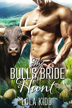 The Bull's Bride Hunt by Lola Kidd