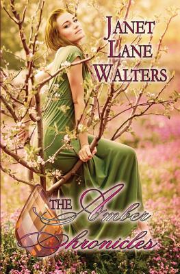 The Amber Chronicles by Janet Lane Walters