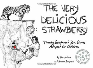 The Very Delicious Strawberry by Tim Johnson